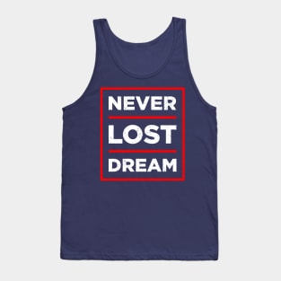 NEVER LOST DREAM Tank Top